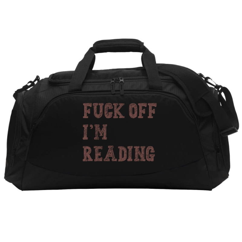 Fuck Off I'm Reading T Shirt Active Duffel | Artistshot