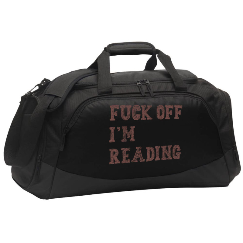 Fuck Off I'm Reading T Shirt Active Duffel | Artistshot