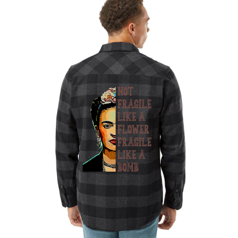 Frida Kahlo   Not Fragile Like A Flower Classic T Flannel Shirt | Artistshot