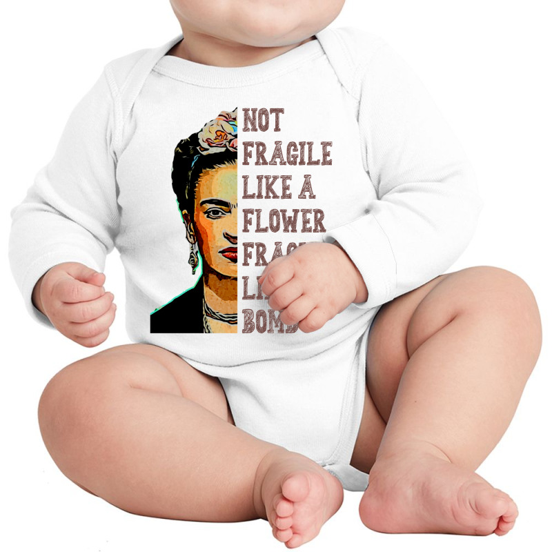 Frida Kahlo   Not Fragile Like A Flower Classic T Long Sleeve Baby Bodysuit | Artistshot