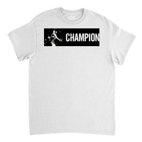 Champion Classic T-shirt | Artistshot