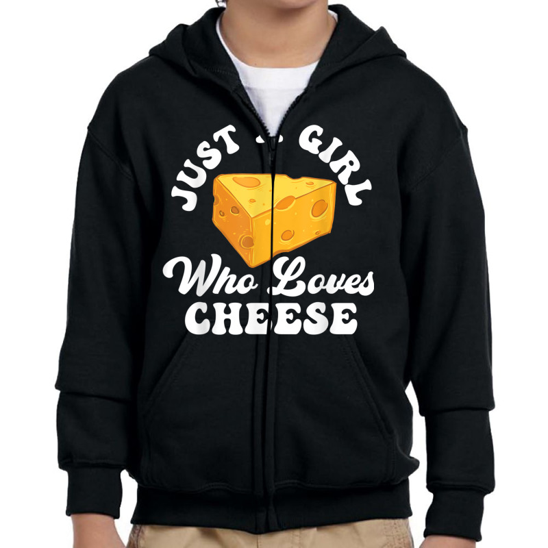 Just A Girl Who Loves Cheese   Cheddar Parmesan Da Youth Zipper Hoodie | Artistshot