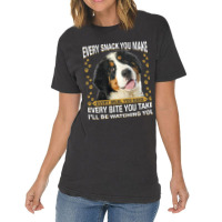 Every Snack You Make Funny Bernese Mountain Dog Mo Vintage T-shirt | Artistshot