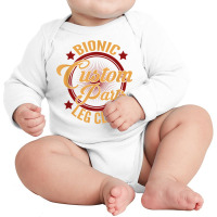 Bionic Leg Surgery Club Replacement Amputee T Shir Long Sleeve Baby Bodysuit | Artistshot