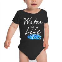 Original Water Is Life For Oil Pipeline Dapl Prote Baby Bodysuit | Artistshot