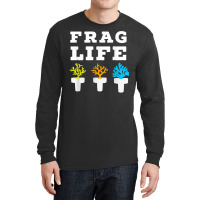 Frag Life Coral Reef Saltwater Funny Aquarium Aqua Long Sleeve Shirts | Artistshot