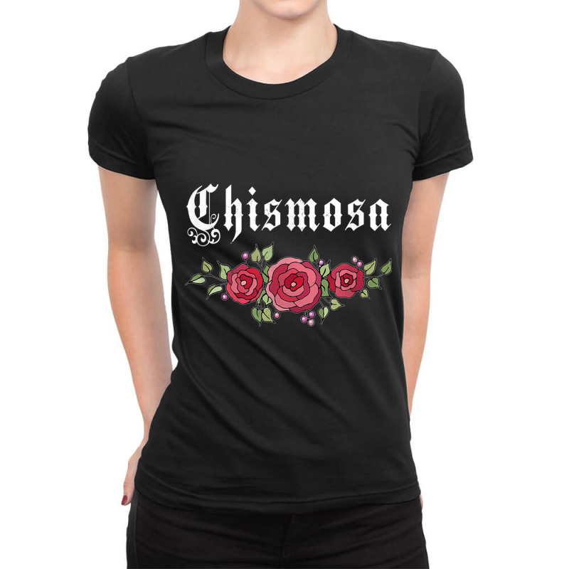 Latinx Fashion T Shirts Latina Chismosa T Shirt Ladies Fitted T-Shirt by galloywa | Artistshot