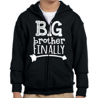 Big Brother Finally Novelty Tshirt For Boys & Olde Youth Zipper Hoodie | Artistshot