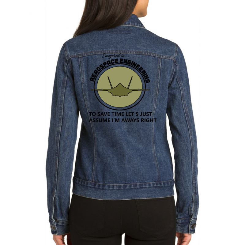 I Majored In Aerospace Engineering To Save Time Le Ladies Denim Jacket by DonoArt | Artistshot