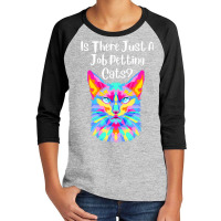 Is There Just A Job Petting Cats Colorful Cat Youth 3/4 Sleeve | Artistshot