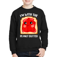 Couple Peanut Butter And Jelly I'm With The Peanut Youth Sweatshirt | Artistshot