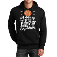 Funny Sarcasm Tee, Penny For Thoughts Tshirt, Nove Unisex Hoodie | Artistshot