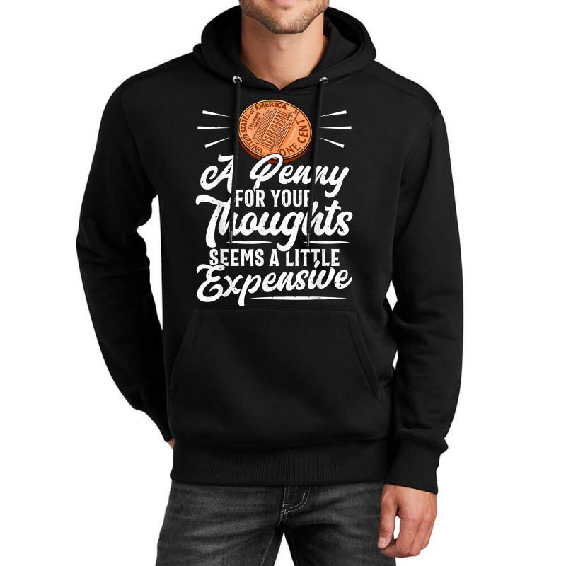 Funny Sarcasm Tee, Penny For Thoughts Tshirt, Nove Unisex Hoodie by presha | Artistshot