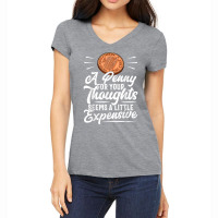 Funny Sarcasm Tee, Penny For Thoughts Tshirt, Nove Women's V-neck T-shirt | Artistshot