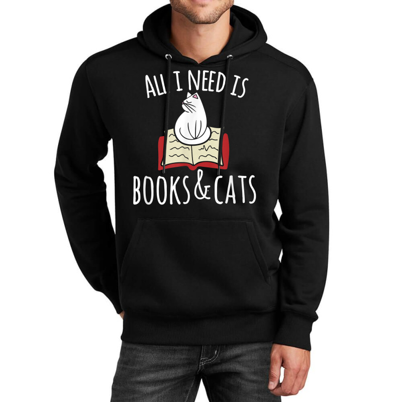 All I Need Is Books & Cats T Shirt Books And Cats Unisex Hoodie by corindu | Artistshot