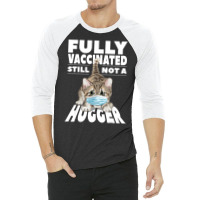 Fully Vaccinated 3/4 Sleeve Shirt | Artistshot