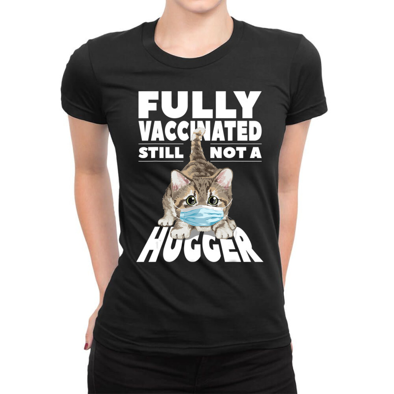 Fully Vaccinated Ladies Fitted T-Shirt by spannmargarettrgy | Artistshot