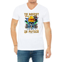 To Resist Is Futile Funny Electronic Electrical En V-neck Tee | Artistshot