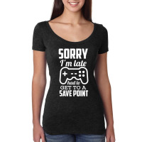 Sorry I'm Late Gamer Gaming Geek Women's Triblend Scoop T-shirt | Artistshot