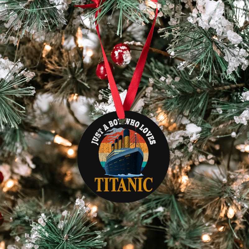 Ship Just A Boy Who Loves Titanic Boat Titanic Boy Ornament | Artistshot