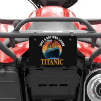 Ship Just A Boy Who Loves Titanic Boat Titanic Boy Atv License Plate | Artistshot