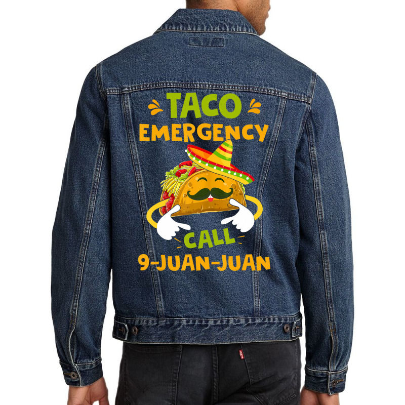 Taco Emergency Call 9 Juan Juan Cinco De Mayo Men Denim Jacket | Artistshot