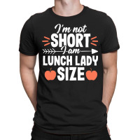 Short Quote School Lunch Lady Cafeteria Worker Gif T-shirt | Artistshot