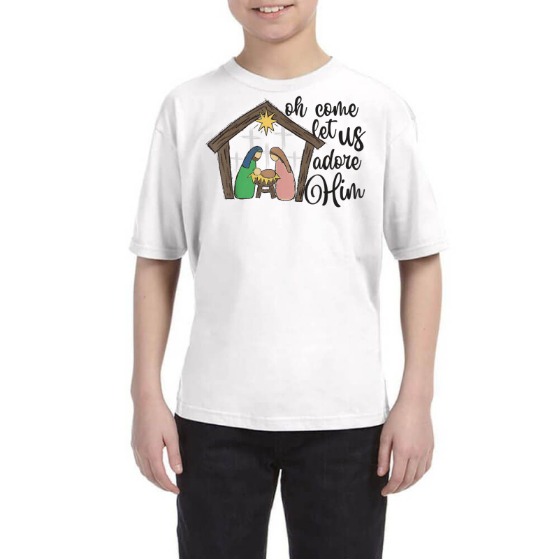 Oh Come Let Us Adore Him Nativity Christmas Religi Youth Tee by voutsro | Artistshot