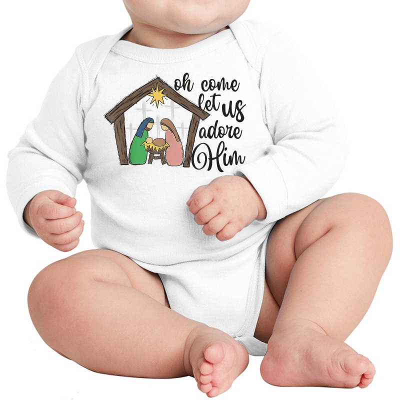 Oh Come Let Us Adore Him Nativity Christmas Religi Long Sleeve Baby Bodysuit by voutsro | Artistshot