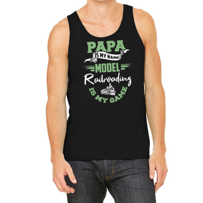 Mens Model Train Dad Shirt Father Model Railroadin Tank Top | Artistshot