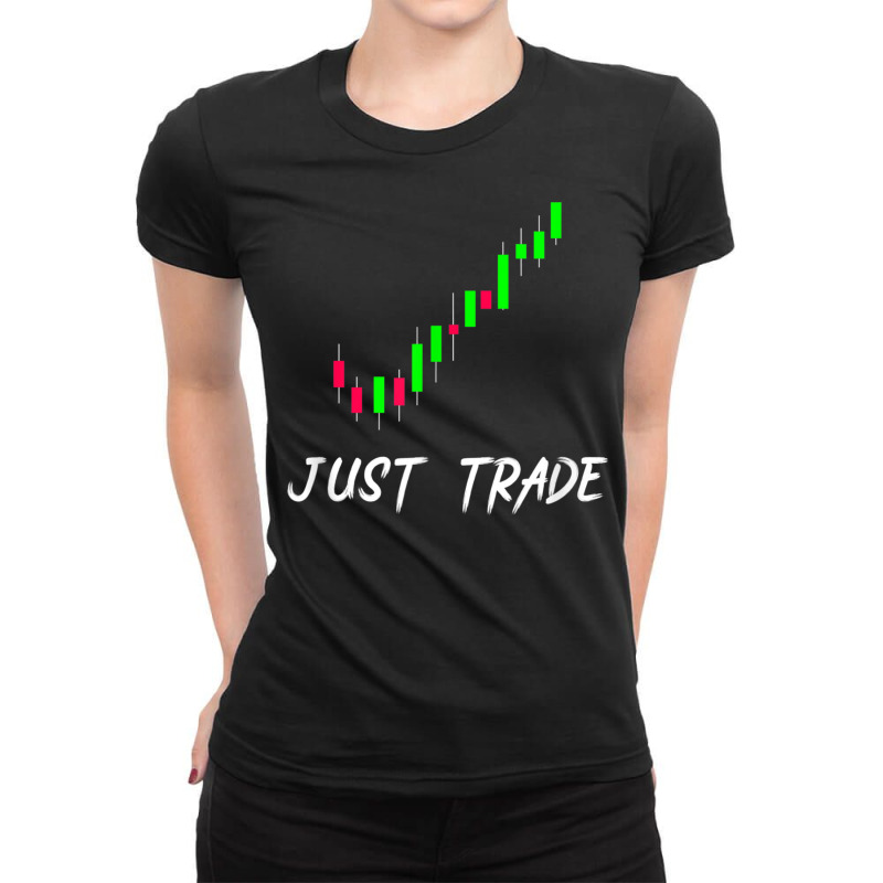 Just Trade Candlestick Chart For Stock Forex Marke Ladies Fitted T-Shirt by heffopance | Artistshot