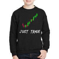 Just Trade Candlestick Chart For Stock Forex Marke Youth Sweatshirt | Artistshot