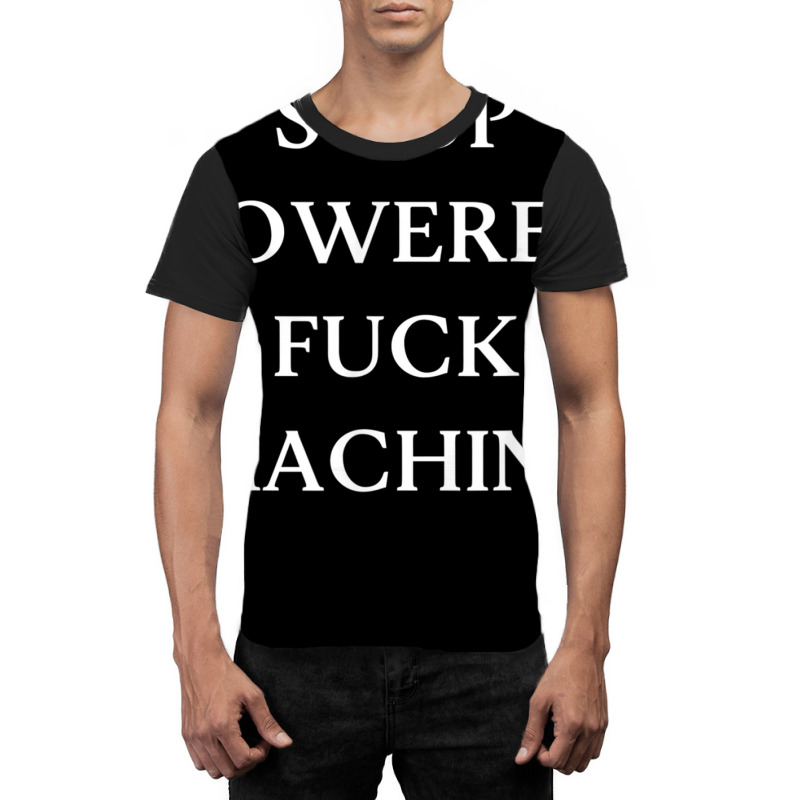 Soup Powered Fuck Machine T Shirt Graphic T-shirt by voutsro | Artistshot