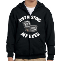 Just Resting My Eyes   Recliner T Shirt Youth Zipper Hoodie | Artistshot