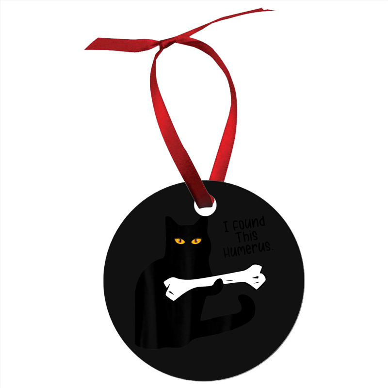 Ca Pun Joke I Found This Humerus Cat Lover Women M Ornament | Artistshot