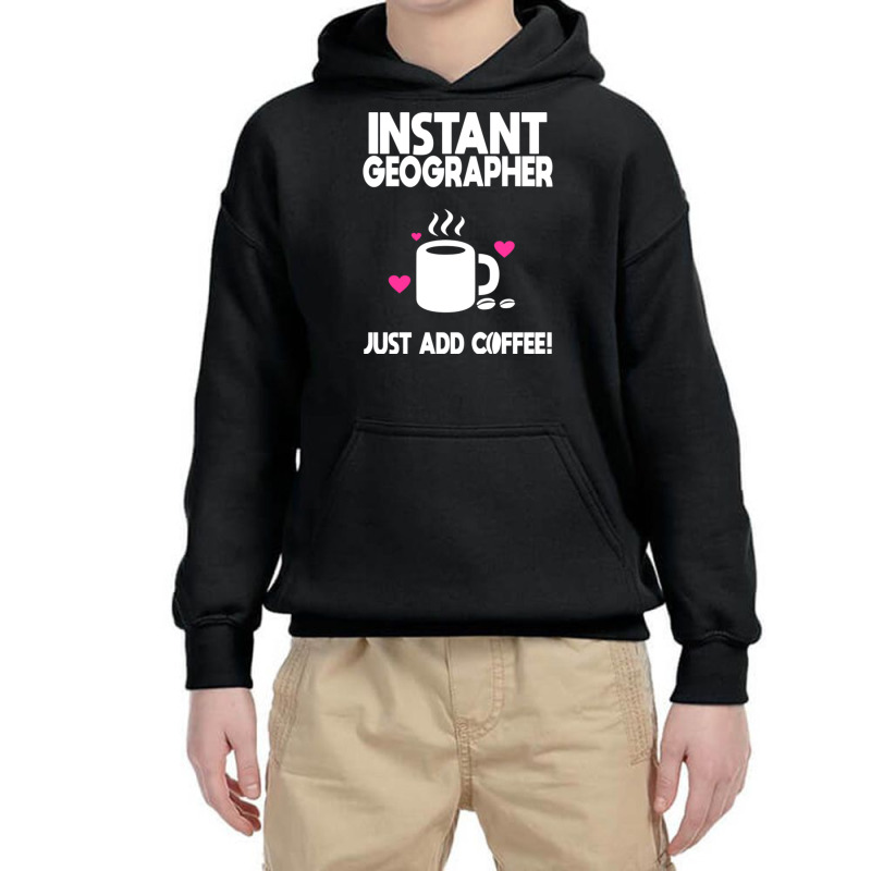 Instant Geographer Just Add Coffee! Youth Hoodie by DonoArt | Artistshot