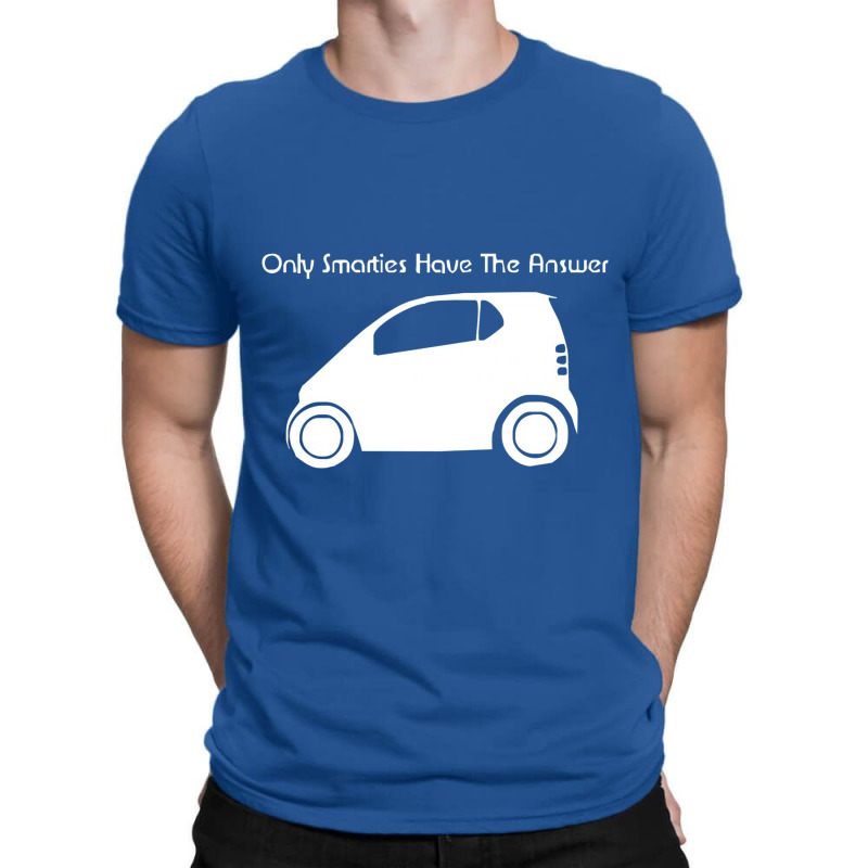 Only Smarties Have The Answer' Funny T-shirt | Artistshot