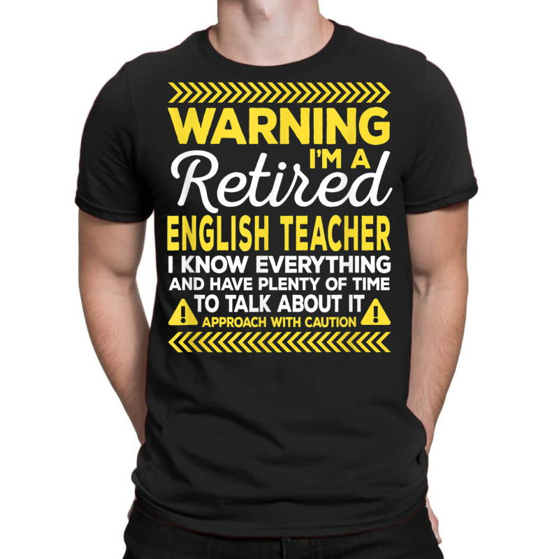 Warning Retired English Teacher Funny Language Ins T-shirt | Artistshot