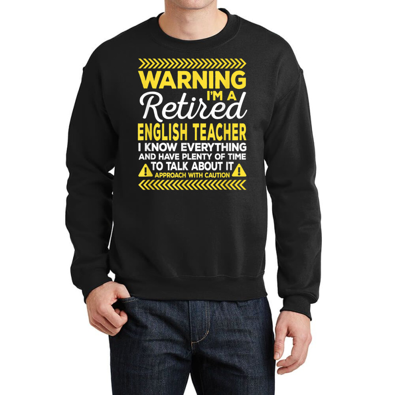 Warning Retired English Teacher Funny Language Ins Crewneck Sweatshirt | Artistshot