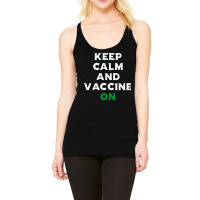 Keep Calm And Vaccine On Racerback Tank | Artistshot