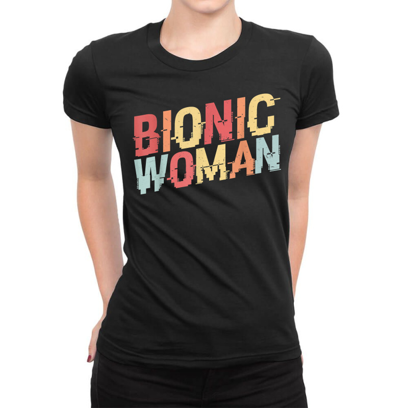 Bionic Woman   Funny Injury And Surgery T Shirt Ladies Fitted T-Shirt by scrabeck | Artistshot