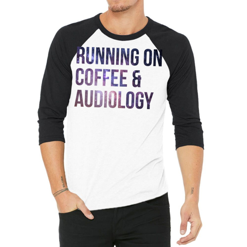 Awesome And Funny Running On Coffee And Audiology 3/4 Sleeve Shirt by adanircasalau | Artistshot