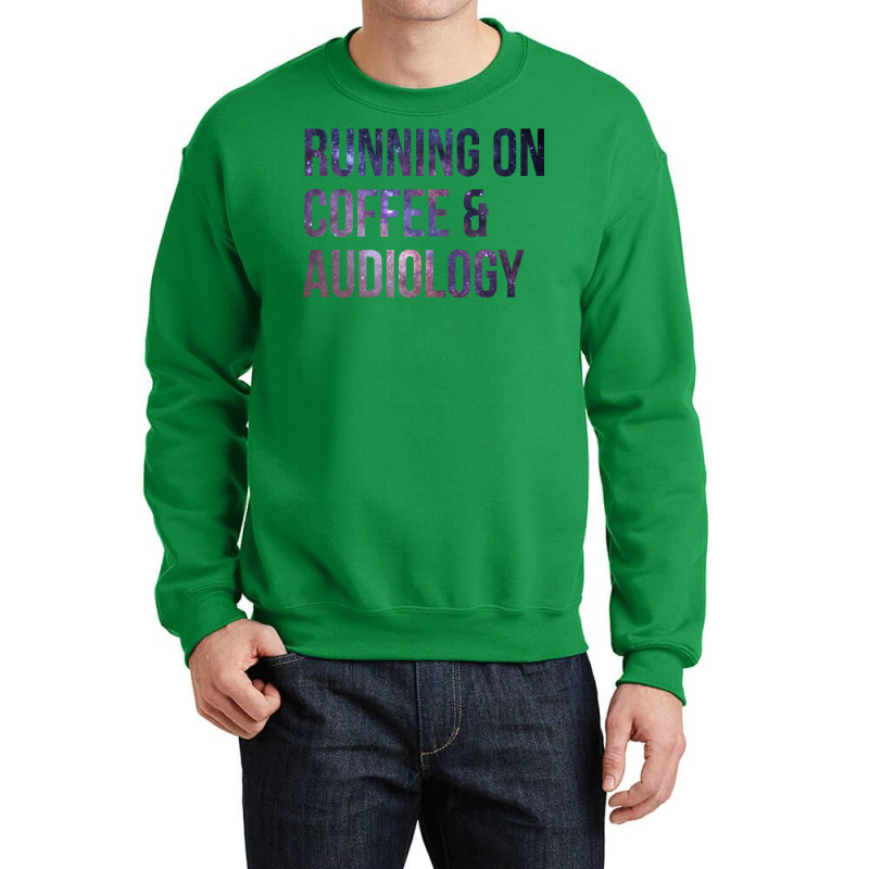 Awesome And Funny Running On Coffee And Audiology Crewneck Sweatshirt by adanircasalau | Artistshot