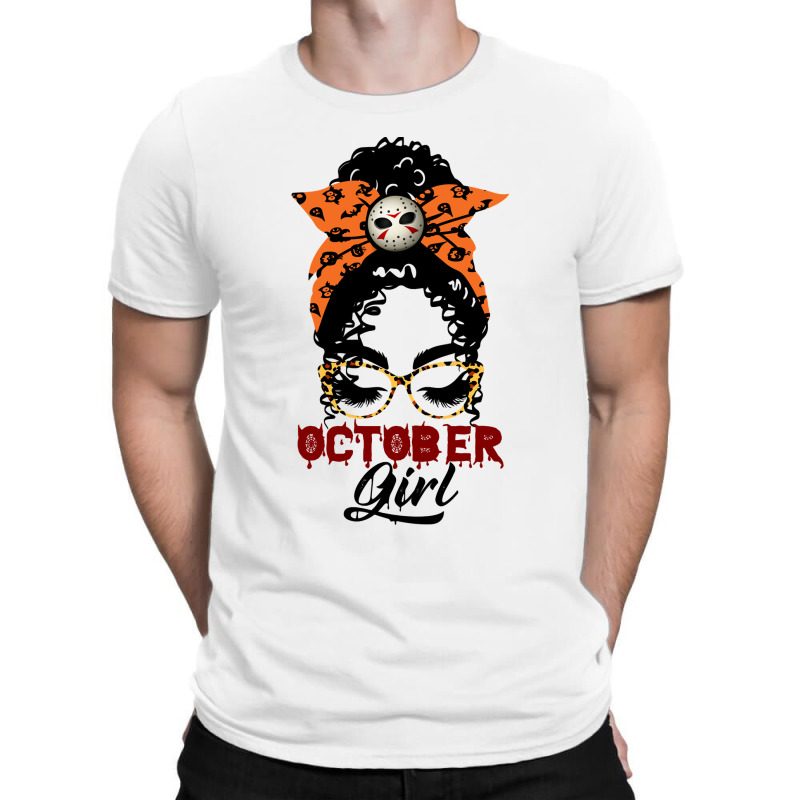 October Girl Birthday Gift  Lack Girl With Messy B T-shirt | Artistshot