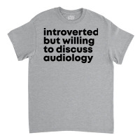 Awesome And Funny Introverted But Willing To Discu Classic T-shirt | Artistshot