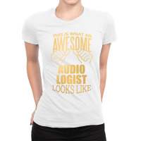 Awesome And Funny This Is What An Awesome Audiolog Ladies Fitted T-shirt | Artistshot