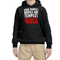 Some People's Bodies Are Temples Mine Is A Dive Ba Youth Hoodie | Artistshot