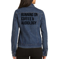 Awesome And Funny Running On Coffee And Audiology Ladies Denim Jacket | Artistshot