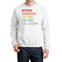 Speech Therapist The One The Legend Design Crewneck Sweatshirt | Artistshot