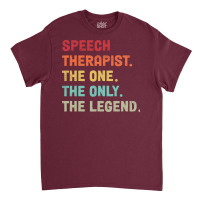 Speech Therapist The One The Legend Design Classic T-shirt | Artistshot